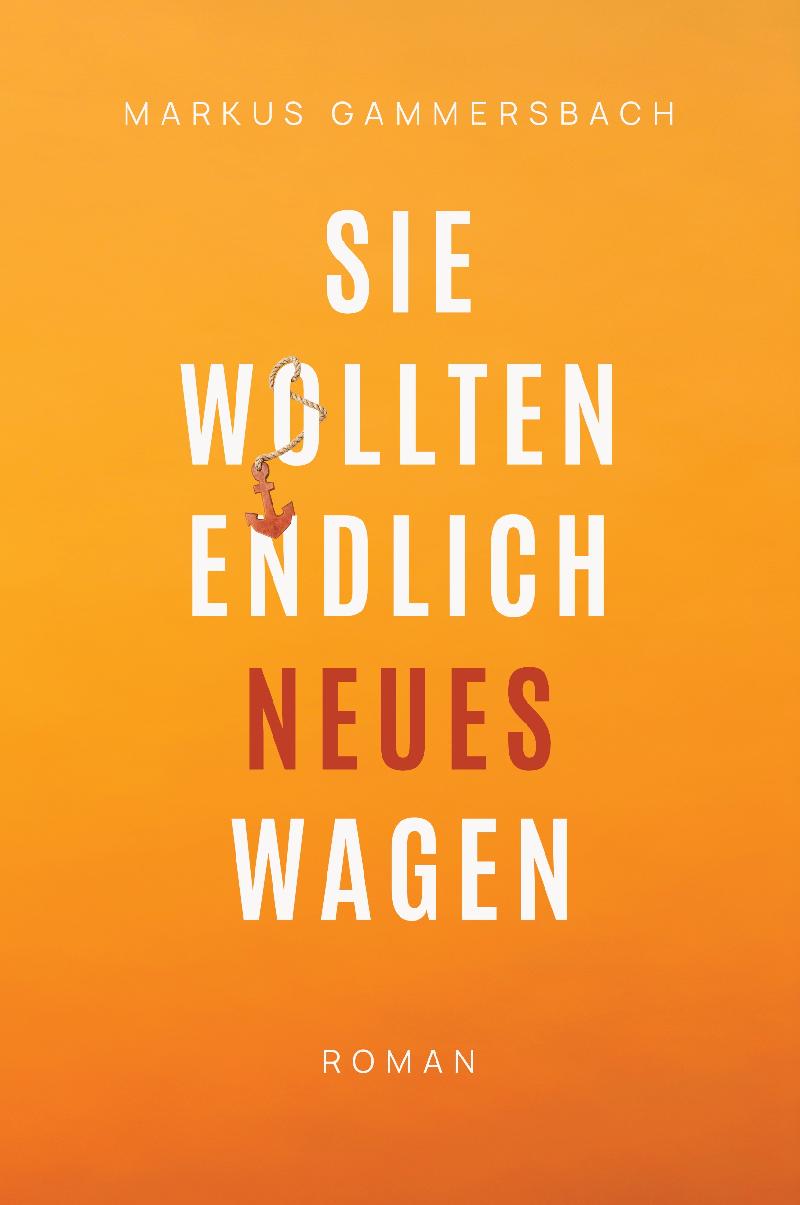 Buchcover: Sie wollten endlich Neues wagen