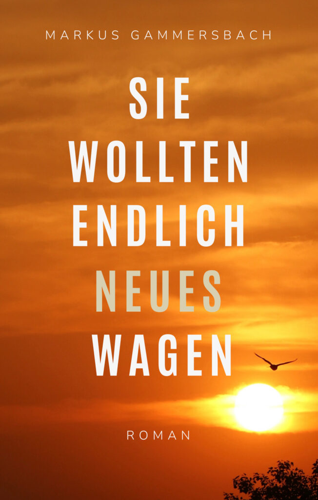 Sie wollten endlich Neues wagen